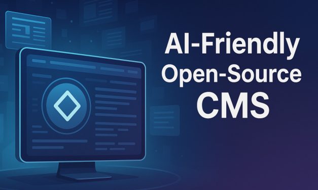 Best Open-Source AI-Friendly CMS